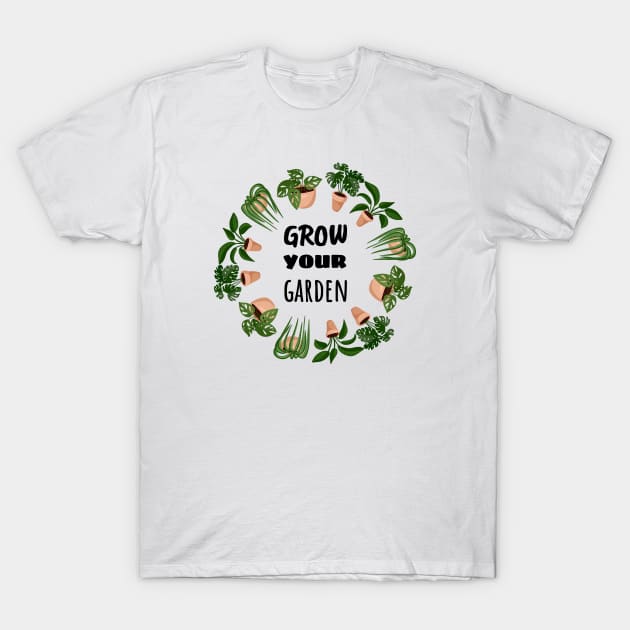 Grow Your Garden T-Shirt by oixxoart